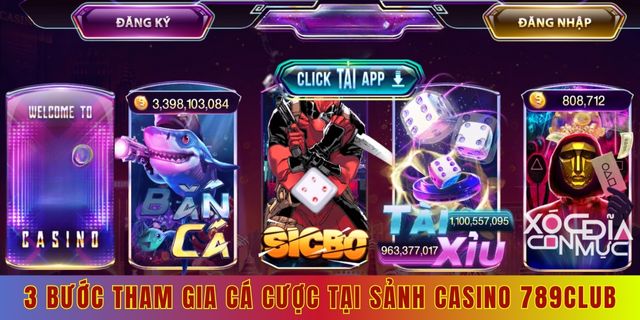 3 bước tham gia cá cược tại sảnh casino 789club