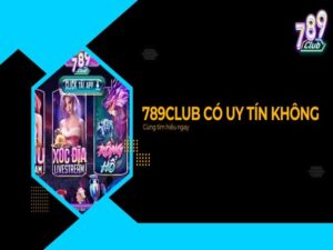 789club có uy tín không