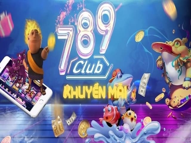 Tải app nhận ngay khuyến mãi 789club hot nhất